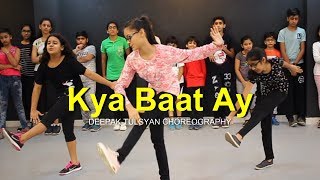 Kya Baat Ay Dance  Full Class Video  Harrdy Sandhu  Deepak Tulsyan Choreography [upl. by Nodnar]