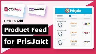 How to make WooCommerce Product Feed for PriceSpy or PrisJakt  CTX Feed  WebAppick [upl. by Spratt]