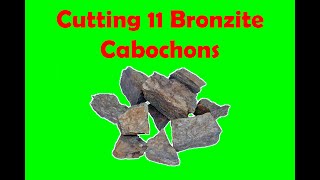 Cutting 11 Bronzite cabochons [upl. by Hsakiv]