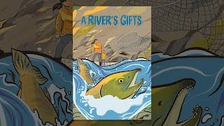 A Rivers Gifts [upl. by Ecidnacal]