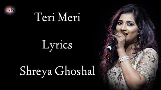 TERI MERI LYRICS  SHREYA GHOSHAL RAHAT FATEH ALI KHAN  SALMAN K  KAREENA K [upl. by Mays]