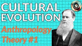 How Do Cultures Evolve  featuring Edward Burnett Tylor — Anthropology Theory 1 [upl. by Mariel74]