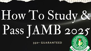 BEST WAY to study amp prepare for JAMB Examination 2025  Syllabus  Textbooks  Guide [upl. by Yerffej255]