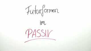 Passivformen im Futur  Deutsch  Grammatik [upl. by Hole]