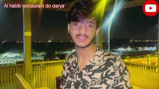 Al habib restaurant Do darya Karachi review Karachi vlog food vlog with shumas Ahmed Ansari [upl. by Oranneg618]