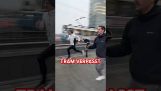 Gestern die Tram verpasst Egal Wenn ich laufe bin ich eh schneller  😉🏃🏼‍♂️💨 [upl. by Michella791]