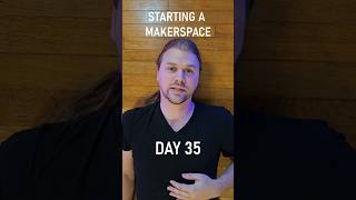 OPENING A MAKERSPACE  Day 35 makerspace [upl. by Goodden]