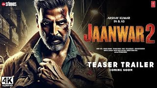 Jaanwar Returns  Trailer2024  Akshay Kumar Deepika Padukone  Jaanwar 2 Movie Teaser Trailer [upl. by Gurango]