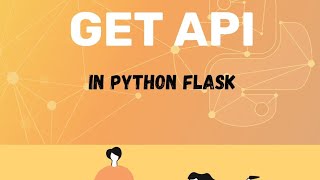 REST API in Python Flask GET API Python GetApi Flask [upl. by Leiram]