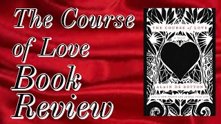 The Course of Love  Book Review [upl. by Ardnalahs]