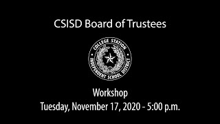 CSISD Board Meeting 11172020  Workshop [upl. by Ennasor47]