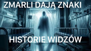 ZMARLI DAJĄ ZNAKI HISTORIE WIDZÓW [upl. by Yekcin]