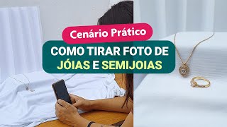 Como tirar fotos de SEMIJOAIS para Revender no Instagram e Loja Virtual [upl. by Leunas132]