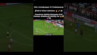 Antalyaspor Galatasaray maçı osimhenden mükemmel röveşata golü [upl. by Ibrad]