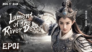 MUTLISUB【Lament of the River Deity】▶EP 01 💋Zhao Liying Zeng Shunxi Xiao Zhan Dilraba ❤️Fandom [upl. by Apollus621]