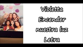 Violetta  Encender nuestra luz Letra [upl. by Reitman]