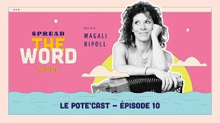 À la découverte de Magali Ripoll  Le PoteCast  Épisode 10 [upl. by Anaed]