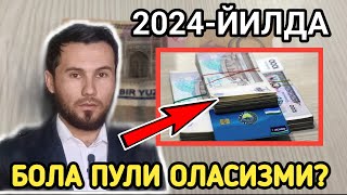 БОЛА ПУЛИ ХАКИДА БАТАФСИЛ МАЛУМОТЛАР 2024 [upl. by Amoeji]