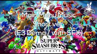 Main Menu Demo Short Ver  Super Smash Bros Ultimate Music Low Quality with SFX [upl. by Eixel534]