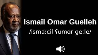 🇩🇯 How to pronounce Ismaïl Omar Guelleh [upl. by Udall212]