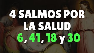 4 SALMOS por la SALUD  Oración de SANACIÓN [upl. by Arny276]