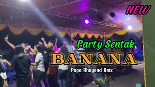 BANANA REMIX TERBARU PAPA RHAYOND RMX [upl. by Chelsie]