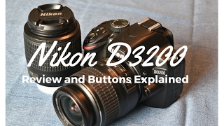 Nikon D3200 Review Tutorial and Buttons explained [upl. by Cyndie]