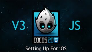 Cocos2dJS v3 Tutorial 2  Setting Up For iOS [upl. by Daffodil]