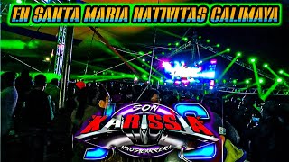 LA CUMBIA DE LA GOZADERA SONIDO KARISSIA EN SANTA MARIA NATIVITAS CALIMAYA 10 DE SEPTIEMBRE 2023 [upl. by Avilys]