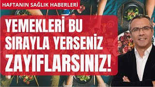 Yemekleri bu sırayla yerseniz zayıflarsınız [upl. by Akkinahs541]