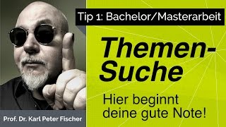 Tip 1 Bachelorarbeit Masterarbeit Themensuche und Themenfindung [upl. by Eendys540]