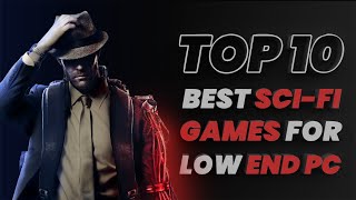 TOP 10 SCI FI GAMES FOR LOW END PC  INTEL HD GRAPHICS  PC [upl. by Carrelli745]