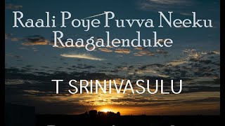 Rali Poye Puvva Neeku Ragalenduke [upl. by Bornie]