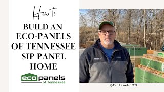 DIY  Build an Eco Panels of Tennessee SIP Panel Home Structural Insulated Panel Instruction Guide [upl. by Cilla]