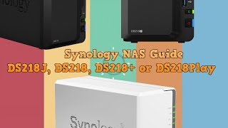 Synology DS218J DS218 DS218 or the DS218Play [upl. by Elesig]