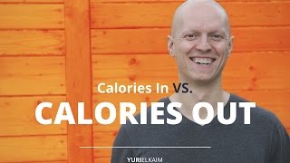 Calories Explained the Truth about Calories in Calories Out [upl. by Frentz68]