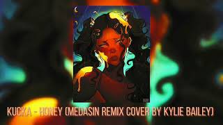 kucka  honey medasin remix cover by Kylie Bailey loop [upl. by Kondon525]