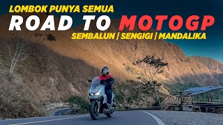 KE LOMBOK KARENA MOTO GP ATAU ALAMNYA   Road to MotoGP  MSRG 2024 [upl. by Rianna88]