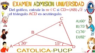 EXAMEN CATÓLICA ADMISIÓN UNIVERSIDAD PUCP CONGRUENCIA DE TRIÁNGULOS GEOMETRÍA SOLUCIÓN [upl. by Dickenson]