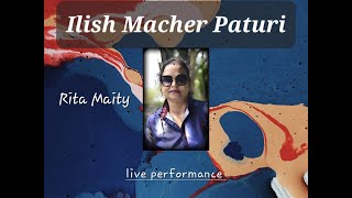 Ilish Macher Paturi  Rita Maity  Usha Utthup  Live Performance [upl. by Wayolle]