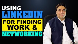 How to use LinkedIn for finding Work amp Networking [upl. by Tarton280]