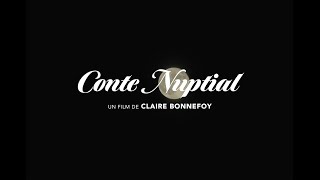 CONTE NUPTIAL de Claire Bonnefoy bandeannonce  le 18 décembre au cinéma [upl. by Kamerman159]