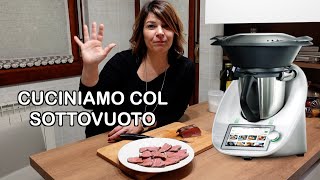 BIMBY TM6 CUCINIAMO COL SOTTOVUOTO [upl. by Cybil]