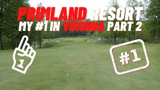 ⭐PRIMLAND⭐  MY NUMBER 1 GOLF COURSE IN VIRGINIA PART 2 [upl. by Aekan]