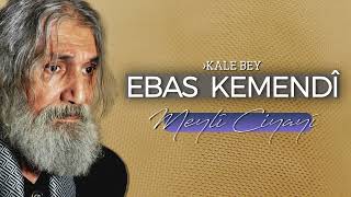 Ebas Kemendî  Kale Bey [upl. by Rosalinde]