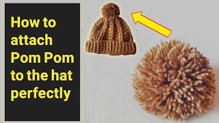 how to attach pom pom to crochet hat perfectly [upl. by Rednaeel762]