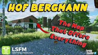 The Map That Offers Everything  Hof Bergmann  Farming Simulator 22 [upl. by Addis]