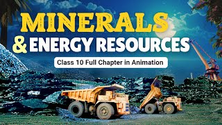 Minerals and energy resources class 10 one shot animation  Class 10 geography chapter 5 CBSE [upl. by Neerom]