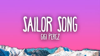 Gigi Perez  Sailor Song Lyrics [upl. by Ahsasal358]