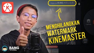 Cara Menghilangkan Watermark KineMaster  KINEMASTER TUTORIAL 38 [upl. by Gardner]